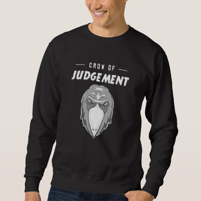 Sweatshirt Corbeau du Mécontentement de Jugement Mème (Devant)