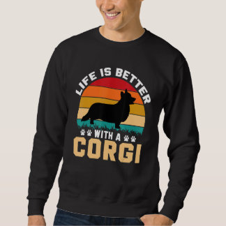 Sweatshirt Corgi dog lover gifts idea - life is better with C