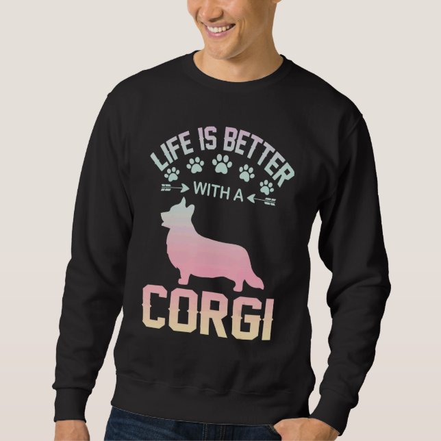 Sweatshirt Corgi dog lover gifts idea - life is better with C (Devant)