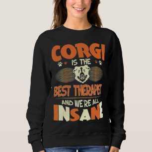Sweatshirt Corgi Est Le Meilleur Thérapeute Nous Sommes Tous