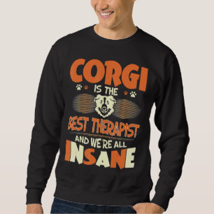 Sweatshirt Corgi Est Le Meilleur Thérapeute Nous Sommes Tous