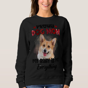 Sweatshirt Corgi Fier Chien Maman Jour Mon Bébé Est Mon Tout