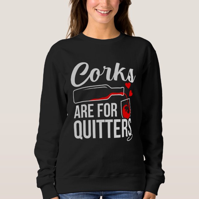 Sweatshirt Corks sont pour quitters Vin Drinker Graphic (Devant)