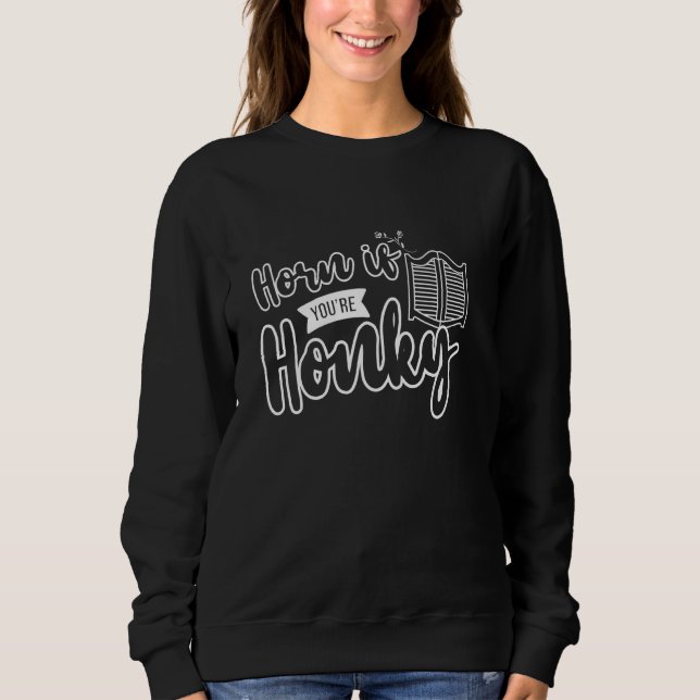 Sweatshirt Corne Si Vous Êtes Honky Tonk (Devant)