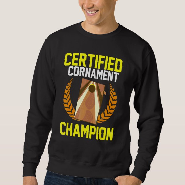 Sweatshirt Cornhole Corn Hole Certified Cornament Champion (Devant)