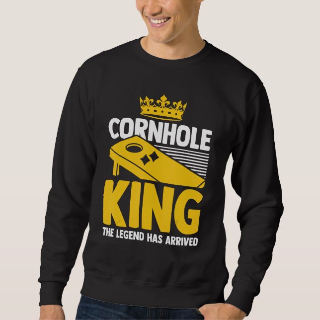 Sweatshirt Cornhole Player Cornhole King The Legend Has Arriv (Devant)