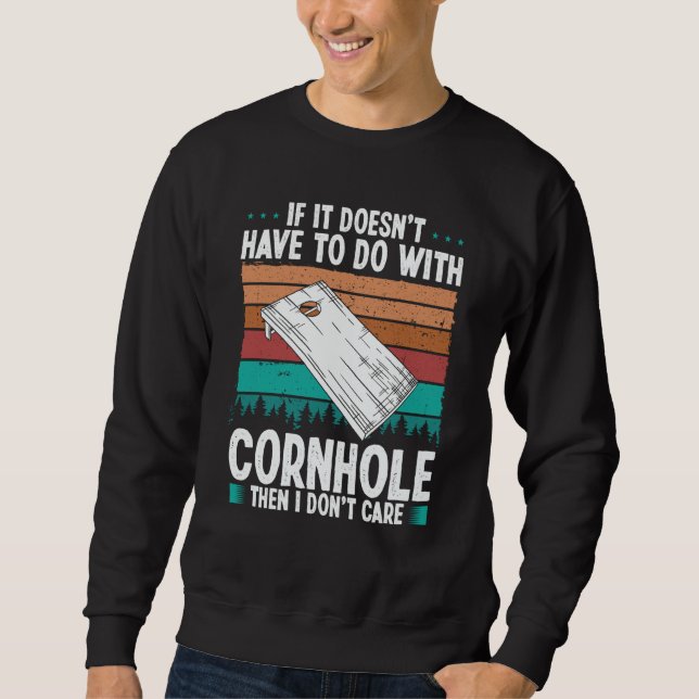 Sweatshirt Cornhole Player I dont care Throwing Cornhole Team (Devant)