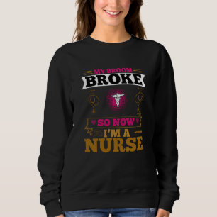 Sweatshirt Corona Nurses - Mon Broom Broke