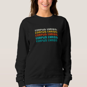 Sweatshirt Corpus Christi Texas Vintage Tx Retro Collection A