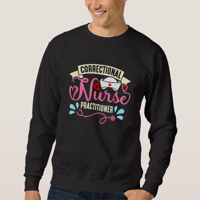 Sweatshirt Correctional Nurse Corrections Medicine Correction (Devant)