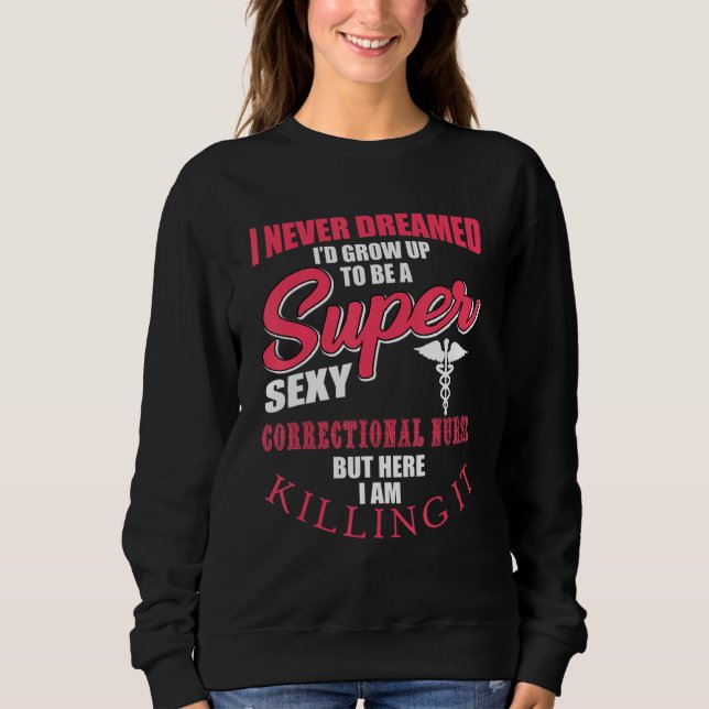 Sweatshirt Correctional Nurse Outfit Prison Nurse RN (Devant)