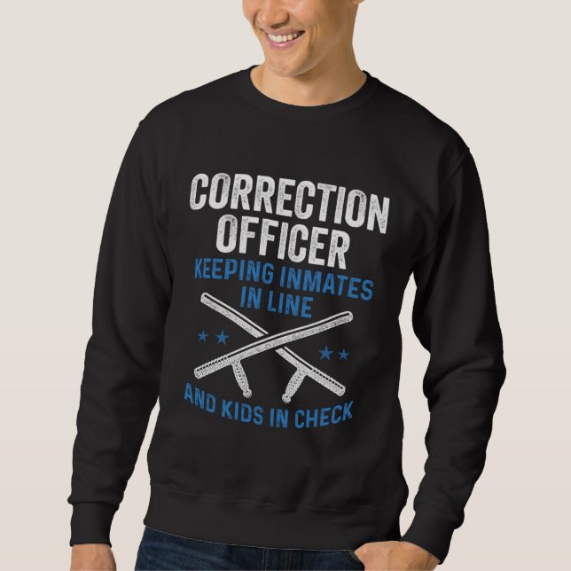 Sweatshirt Correctional Officer Dad Keep Inmates in Line Kids (Devant)