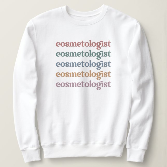 Sweatshirt Cosmetologue Esthéticien Beautician Soins de la pe (Design devant)