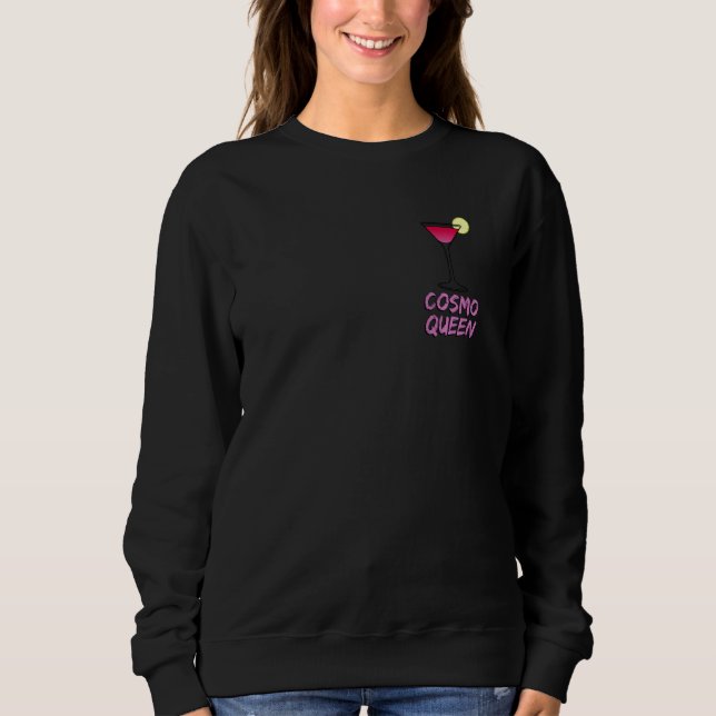 Sweatshirt Cosmo Queen Cosmopolitan I Love Cosmo Rose Funny (Devant)