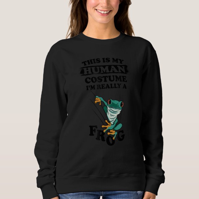 Sweatshirt Cosplay This Is My Human Costume I'm Really A For (Devant)