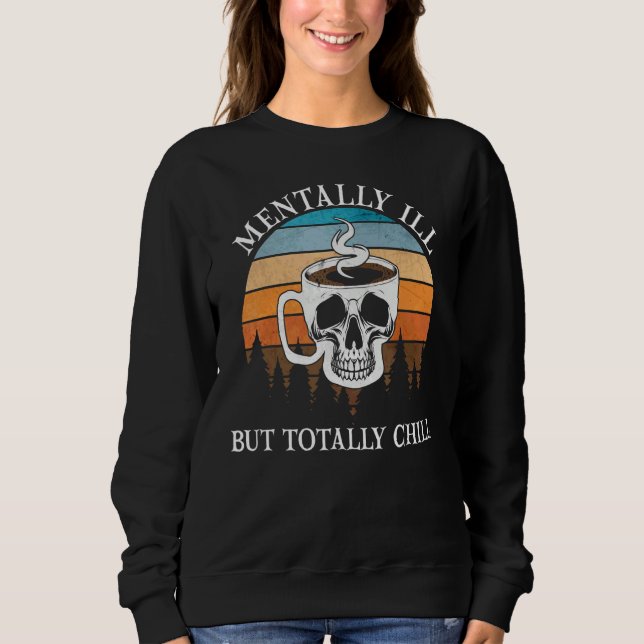 Sweatshirt Costume d'Halloween Malade Mental Mais Totalement  (Devant)