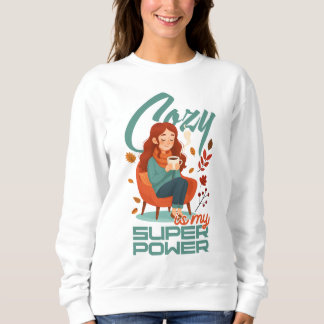 Sweatshirt Cosy est ma superpuissance