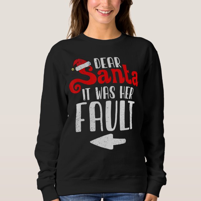 Sweatshirt Couples de Noël Cher Père Noël C'Était Sa Faute (Devant)