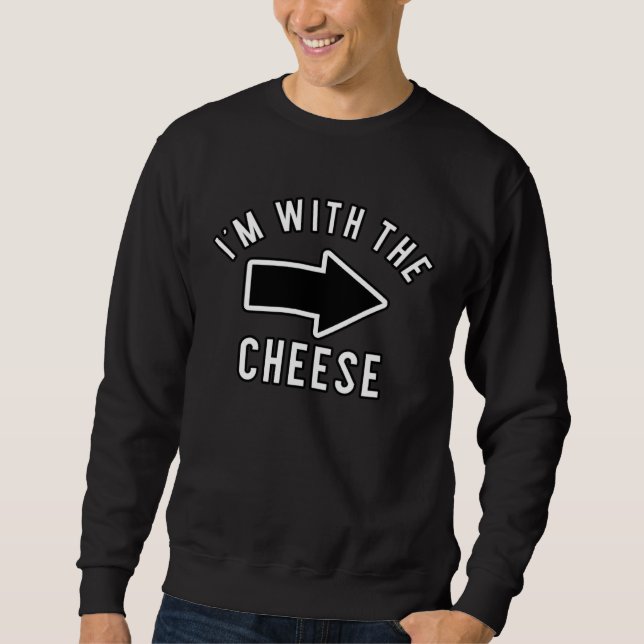 Sweatshirt Couples Halloween Costume  I m With The Cheese (Devant)