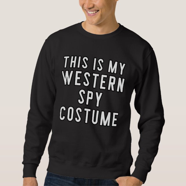 Sweatshirt Couples Halloween  This Is My Western Spy Costume (Devant)