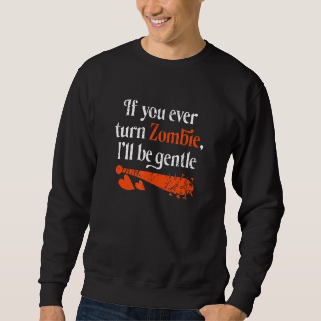 Sweatshirt Couples Si vous devenez un jour Zombie, je serai g (Devant)