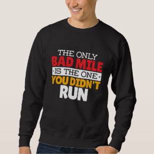 Sweatshirt Coureur - Citation drôle de mauvais mile à la cour