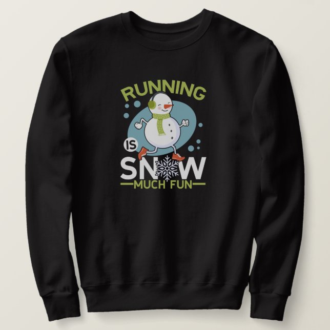 Sweatshirt Coureur d'hiver - Courir est neige beaucoup amusan (Design devant)