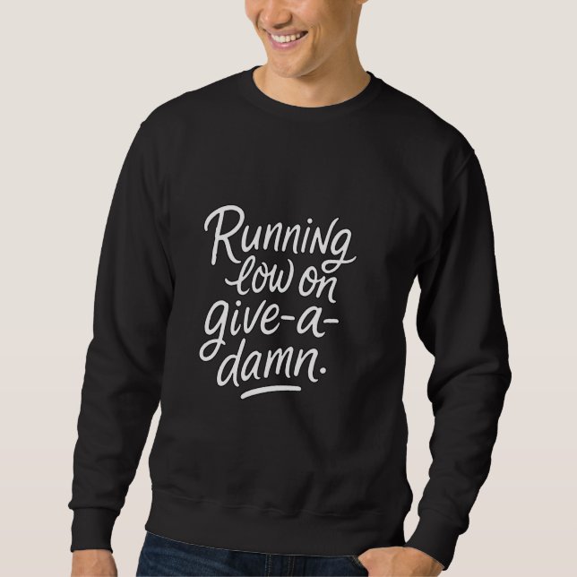 Sweatshirt Courir bas sur Offrez-un-Damn u2013 humeur sarcast (Devant)