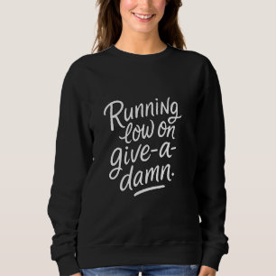 Sweatshirt Courir bas sur Offrez-un-Damn u2013 humeur sarcast