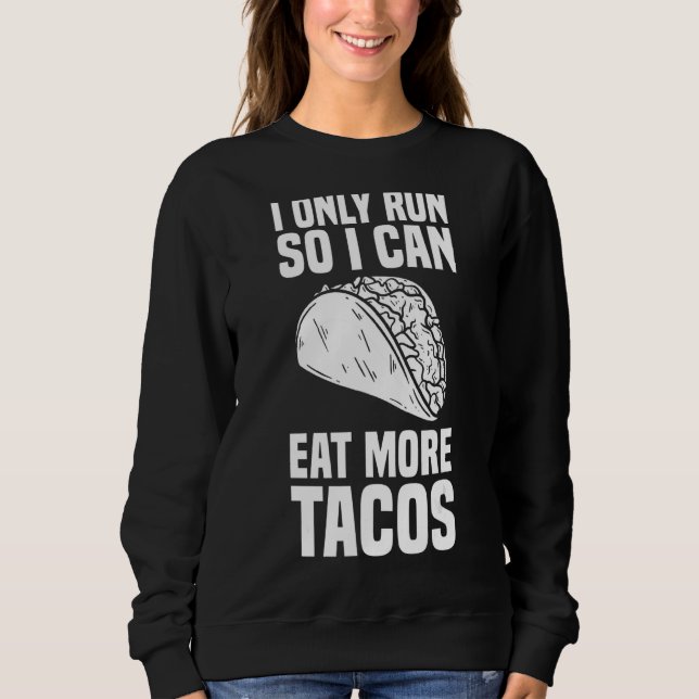 Sweatshirt Courir Marathoner Je Ne Cours Que Pour Manger Plus (Devant)
