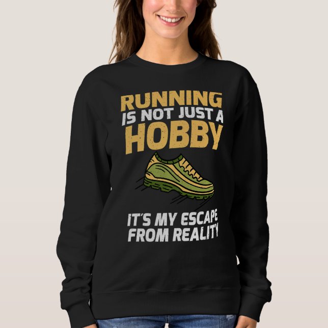 Sweatshirt Courir N'Est Pas Seulement Un Hobby Son My Escape  (Devant)