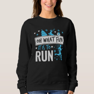 Sweatshirt Courir Noël Oh Quel Amusant c'est de courir