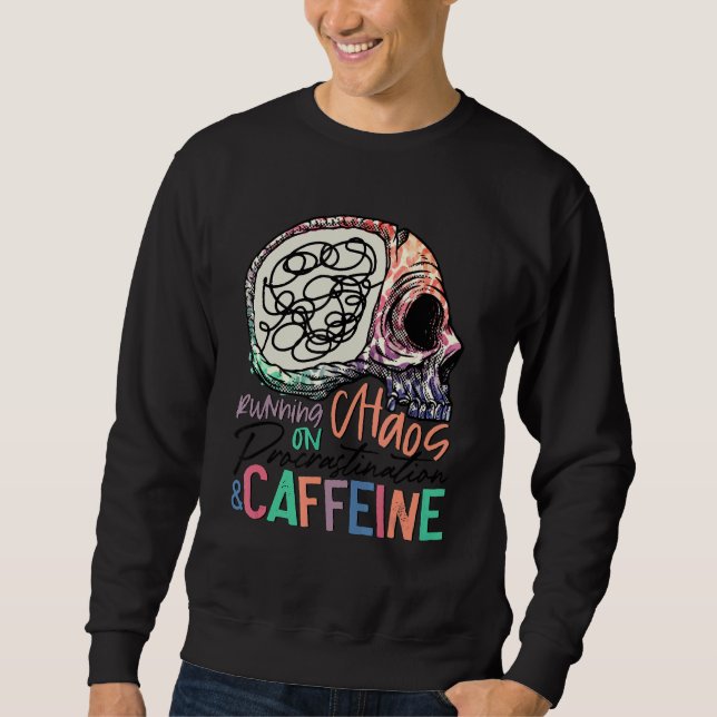 Sweatshirt Courir Sur Chaos Procrastination Caféine Squelette (Devant)