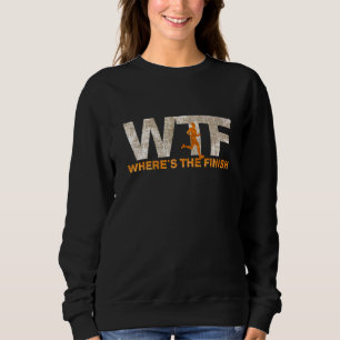 Sweatshirt Courir WTF où est la dernière plaisanterie du cour