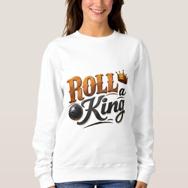 Sweatshirt Couronne et ballon de quilles « Roll a King » Swea (Devant)