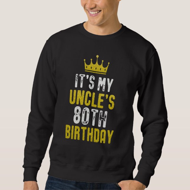 Sweatshirt Couronne jaune 80e anniversaire pour oncle de nièc (Devant)