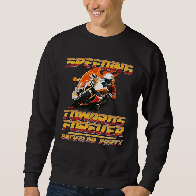 Sweatshirt Course à moto vers l'éternité pour célibataires (Devant)
