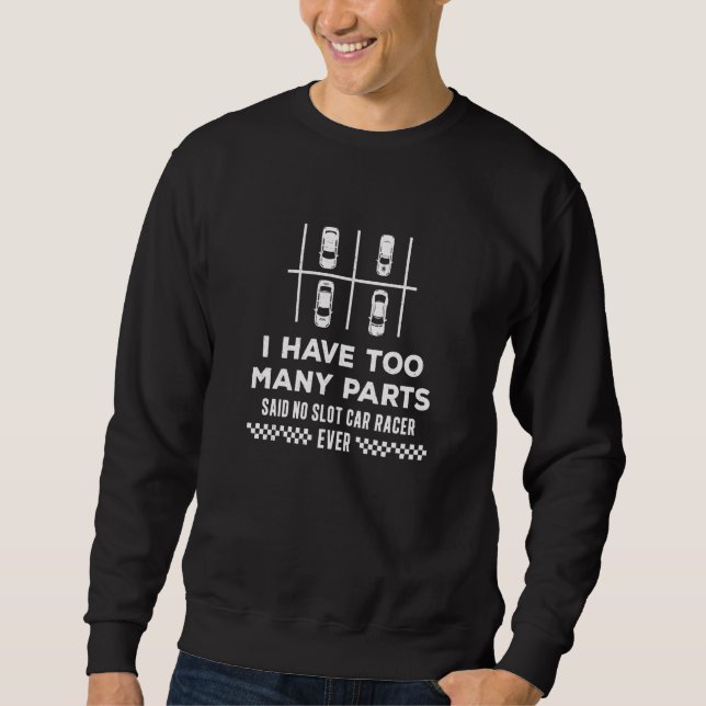 Sweatshirt Courses de voitures à crémaillère trop de pièces V (Devant)