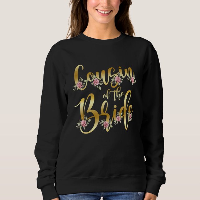 Sweatshirt Cousin of the Bride Bridal Shower Party Trendy Wed (Devant)