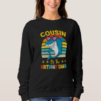 Sweatshirt Cousin Of The Shark Birthday Family Matching Birth