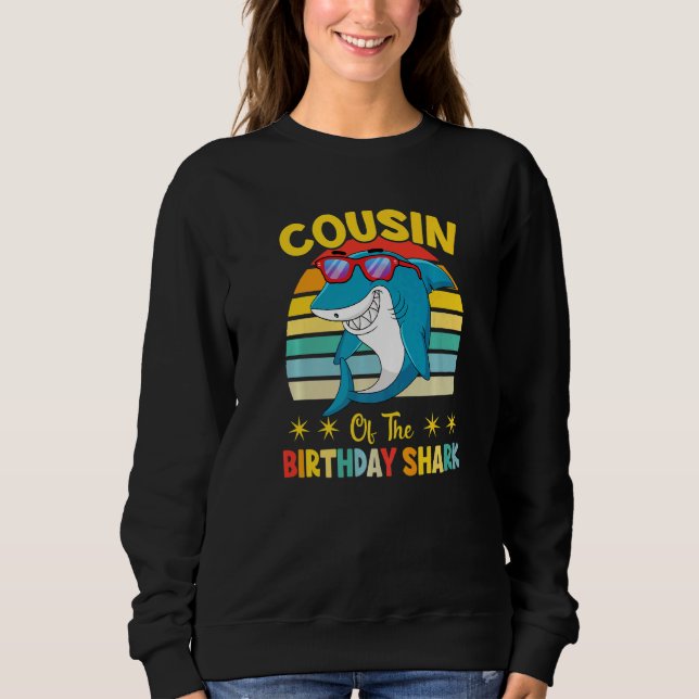 Sweatshirt Cousin Of The Shark Birthday Family Matching Birth (Devant)