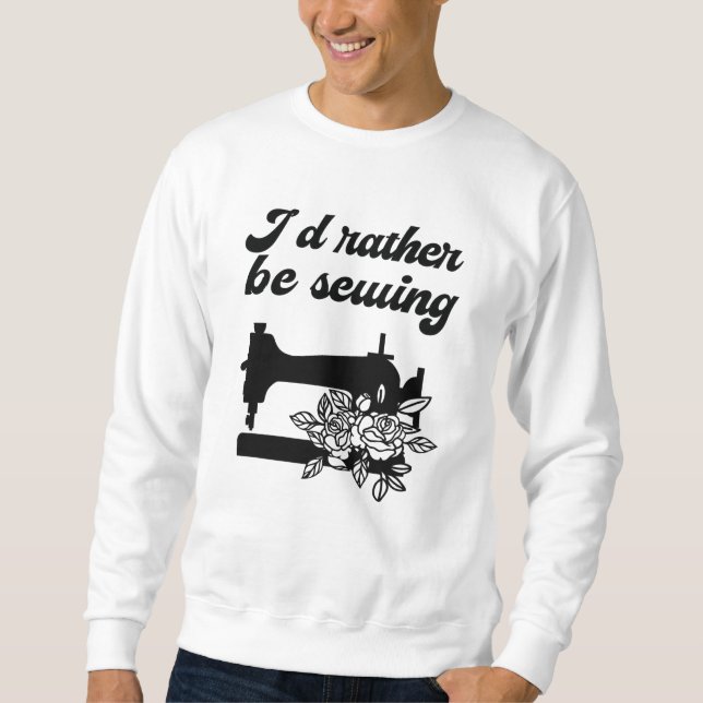 Sweatshirt Couture - J'aimerais mieux coudre (Devant)