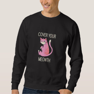 Sweatshirt Couvrir votre Meowth Funny Mask Masque Amoureux de
