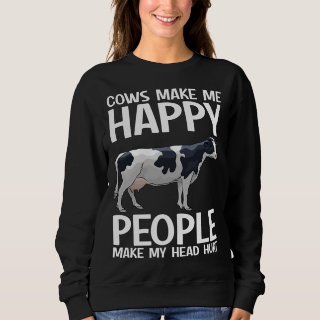Sweatshirt Cows Make Me Happy People Make Head Hurt Farmer  C (Devant)