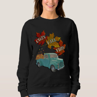 Sweatshirt Cozy Fall Vibes Quote Graphic Autumn Leaves Pickup