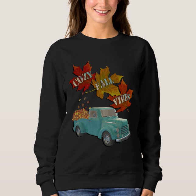 Sweatshirt Cozy Fall Vibes Quote Graphic Autumn Leaves Pickup (Devant)