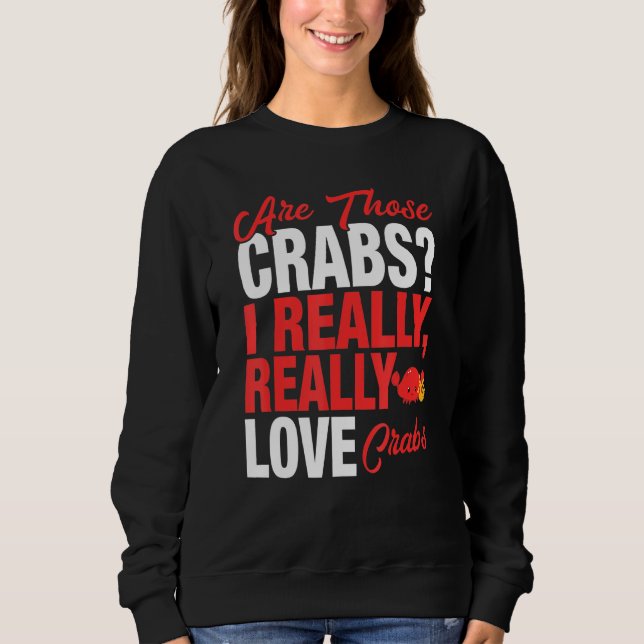 Sweatshirt Crabe J'Aime Vraiment Les Crabes (Devant)