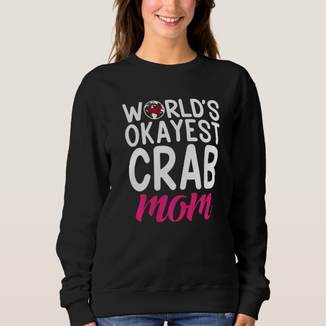 Sweatshirt Crabe Mère Mondes Okayest Crabe Maman (Devant)