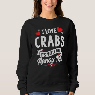 Sweatshirt Crabes Design - I Love Crabs