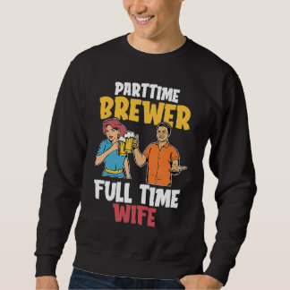 Sweatshirt Craft Beer Wife Brewer Microbrewing Brew House Hom